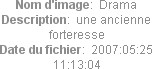 Nom d'image:  Drama
Description:  une ancienne forteresse
Date du fichier:  2007:05:25 11:13:04